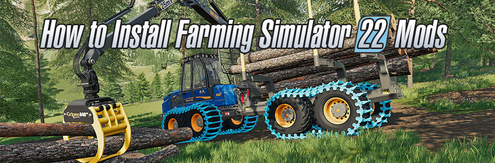 How to install Farming Simulator 22 Mods