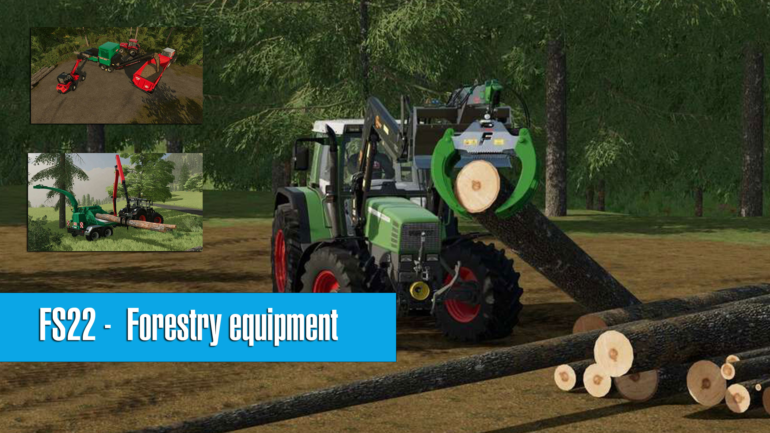 Forestry Equipment Mods - Farming Simulator 22