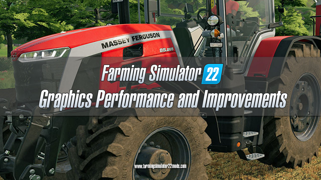 Mod - Farming Simulator 22: Graphics Performance •