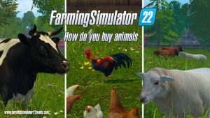 How do you buy animals in Farming Simulator 22 | FS22